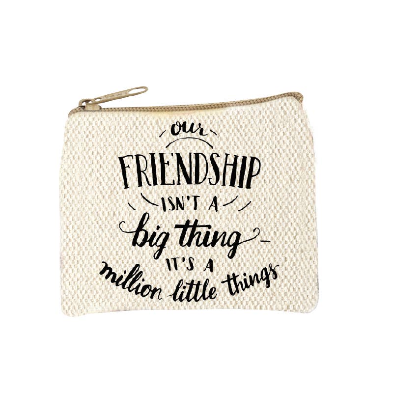 Our Friendship Isn'T... Coin Purse