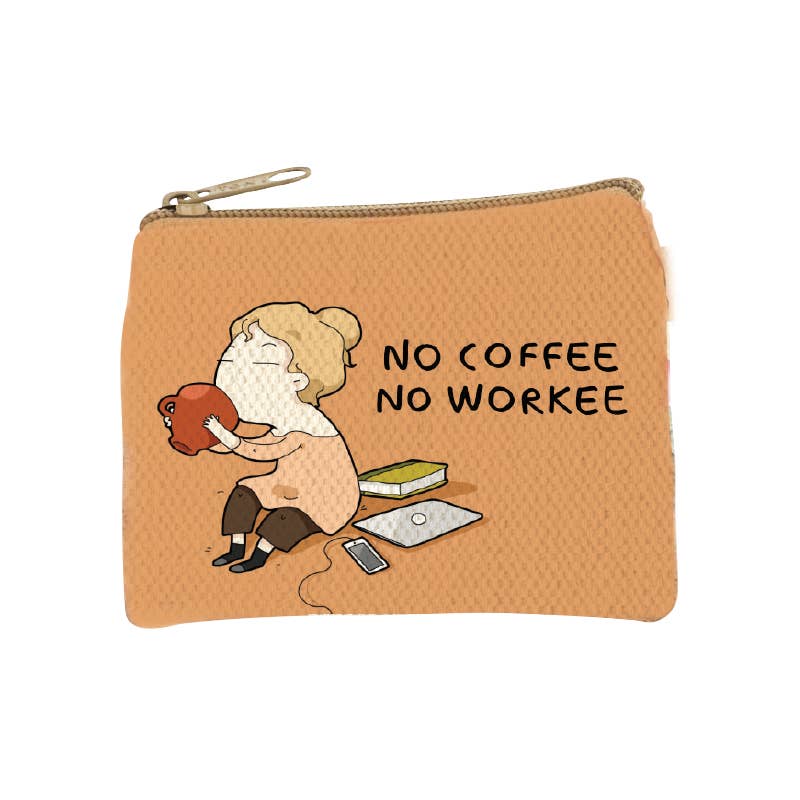 No Coffee No Workee Coin Purse