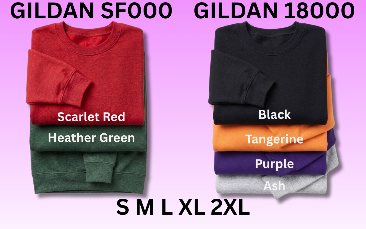 Crewneck color choices: Gildan SF000 Softstyle in Scarlet Red and Heather Green; Gildan 18000 Heavy Blend in Black, Tangerine, Purple and Ash; sizes S to 2XL