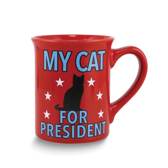 Our Name is Mud My Cat for President 16 ounce Mug